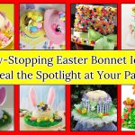 15 Show-Stopping Easter Bonnet Ideas to Steal the Spotlight at Your Parade