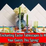 20 Enchanting Easter Tablescapes to Wow Your Guests This Spring