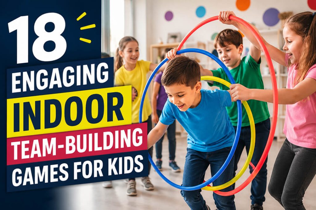 Engaging Indoor Team-Building Games for Kids